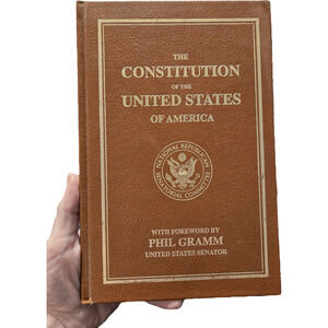 The Constitution of the United States: NRSC Signed Edition (Phil Gramm)